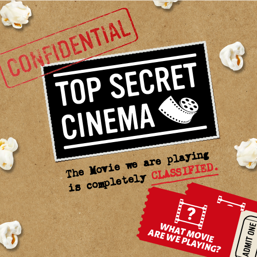 TOP SECRET CINEMA: JUNE 29